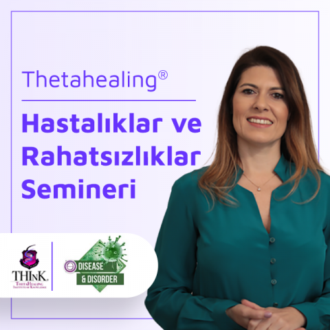 ThetaHealing® Hastalıklar ve Rahatsızlıklar Semineri